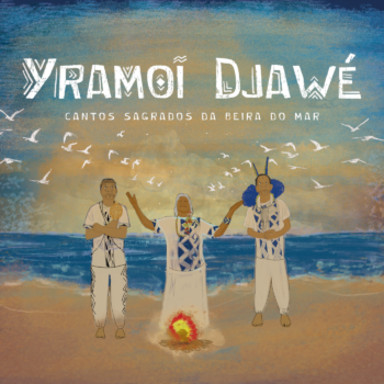 Grupo Yramoi Djawé - Cantos Sagrados da Beira do Mar LP